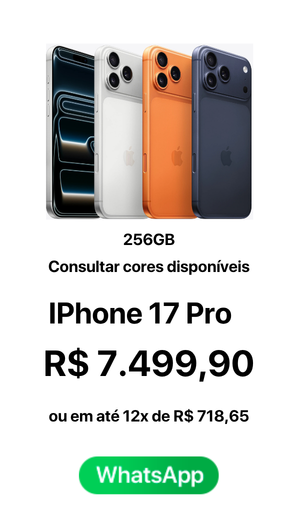 IPhone 17 Pro 256GB R$ 7499,90 A vista ou em até 12x de R$ 718,65 - Novo