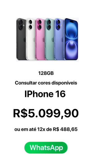 IPhone 16 128GB R$ 5099,90 A vista ou em até 12x de R$ 488,65 - Novo