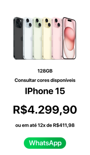 IPhone 15 128GB R$ 4299,90 A vista ou em até 12x de R$ 411,98 - Novo