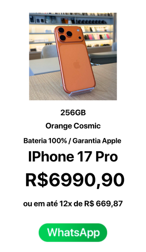IPhone 17 Pro 256GB Orange Cosmic Bateria 100% R$ 6990,90 A vista ou em até 12x de R$ 669,87 - Seminovo