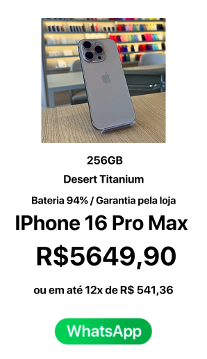 IPhone 16 Pro Max 256GB Desert Titanium Bateria 94% R$ 5649,90 A vista ou em até 12x de R$ 541,36 - Seminovo