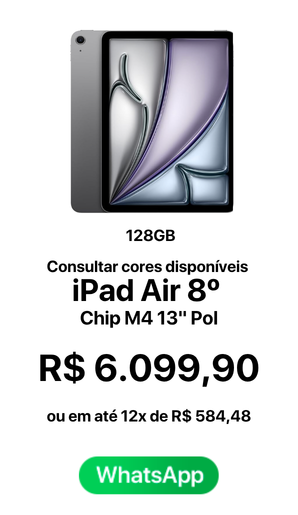 IPad Air 8 Chip M4 13 Pol 128GB R$ 6099,90 A vista ou em até 12x de R$ 584,48 - Novo