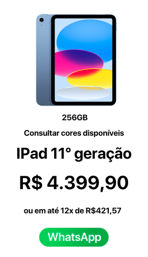 IPad 11° Geração Chip A16 11 Pol 128GB R$4399,90 A vista ou em até 12x de R$ 421,57 - Novo