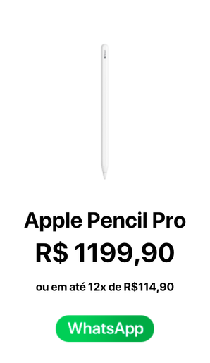 Apple Pencil Pro R$ 1199,90 A vista ou em até 12x de R$ 114,90 - Novo