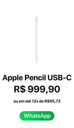 Apple Pencil USB-C R$ 999,90 A vista ou em até 12x de R$ 95,73 - Novo